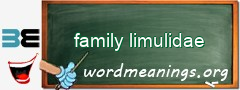 WordMeaning blackboard for family limulidae